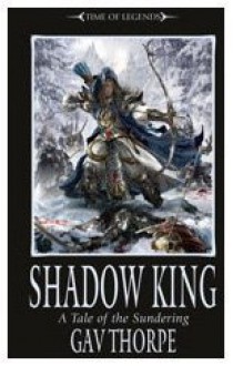 Shadow King - Gav Thorpe