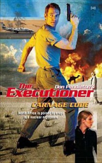 Carnage Code (Executioner Series, #348) - Jerry VanCook, Don Pendleton