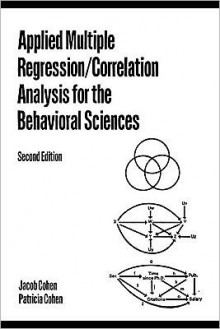 Applied Multiple Regression/Correlation Analysis for the Behavioral Sciences - Patricia Cline Cohen