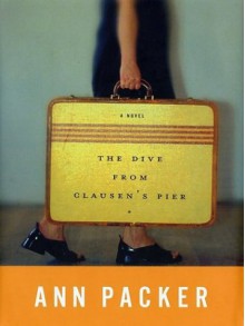 The Dive from Clausen's Pier - Ann Packer