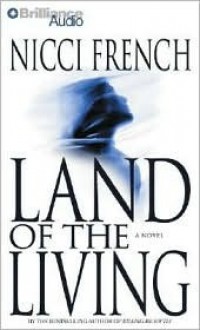 Land of the Living (Audio) - Nicci French, Anne Flosnik