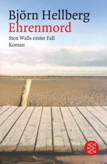 Ehrenmord. - Björn Hellberg, Christel Hildebrandt