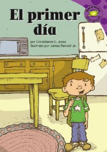 El Primer Dia (Read-It! Readers En Espanol) - Christianne C. Jones