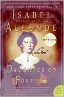 Daughter of Fortune - Isabel Allende