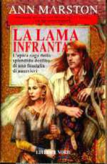 La lama infranta - Ann Marston, Annarita Guarnieri