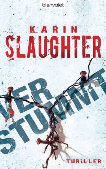 Verstummt - Karin Slaughter,Klaus Berr