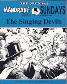 Mandrake The Magician Sundays Volume 2: The Singing Devils (1945-1947) - Lee Falk, Phil Davis