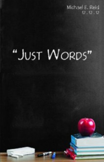 "Just Words" - Michael Reid, Meloni C. Williams