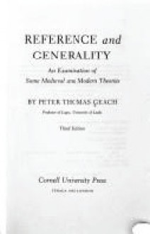 Reference and Generality: An Examination of Some Medieval and Modern Theories - Peter T. Geach