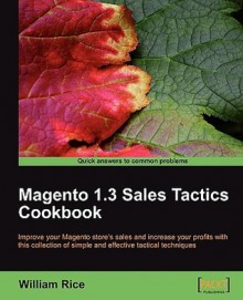 Magento 1.3 Sales Tactics Cookbook - William Rice