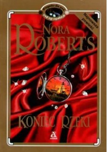 Koniec rzeki - Nora Roberts