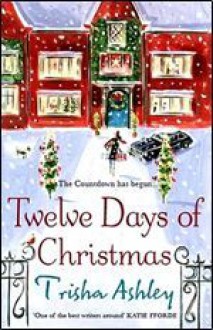 Twelve Days Of Christmas - Trisha Ashley