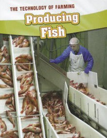 Producing Fish - Barbara A. Somervill