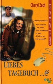 Der heimliche Verehrer (Liebes Tagebuch ..., #1) - Cheryl Zach, Antoinette Gittinger