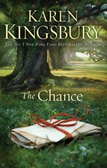 The Chance - Karen Kingsbury