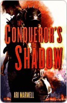 The Conqueror's Shadow - Ari Marmell