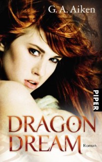 Dragon Dream - G.A. Aiken, Karen Gerwig