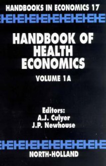 Handbook of Health Economics, Volume 1A - A.J. Culyer