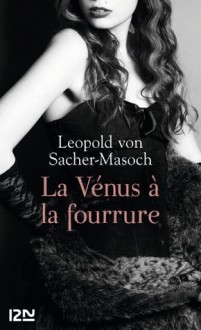 La Vénus à la fourrure (Pocket) (French Edition) - Leopold von Sacher-Masoch, Pierre Malherbet