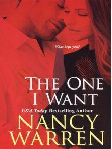 The One I Want - Nancy Warren