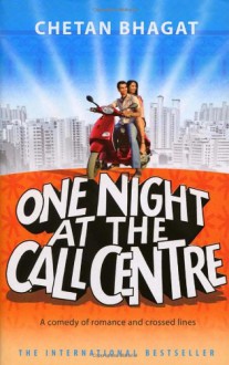 One Night at the Call Centre - Chetan Bhagat