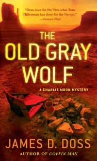 The Old Gray Wolf - James D. Doss