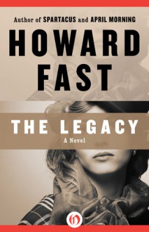 The Legacy - Howard Fast