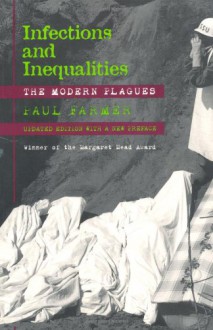 Infections and Inequalities: The Modern Plagues - Paul Farmer