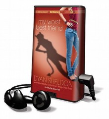 My Worst Best Friend [With Earbuds] - Dyan Sheldon, Jeannie Stith