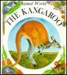 Kangaroo (Animal World) - Anne-Marie Dalmais