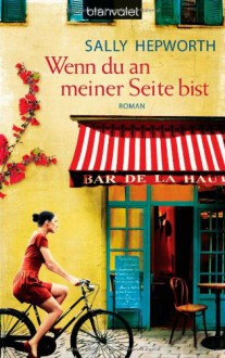 Wenn du an meiner Seite bist: Roman - Sally Hepworth