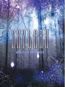 Skylark - Meagan Spooner