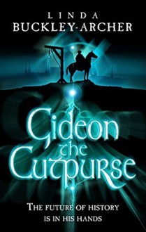 Gideon The Cutpurse (Gideon) - Linda Buckley-Archer