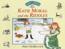 Katie Morag And The Riddles - Mairi Hedderwick