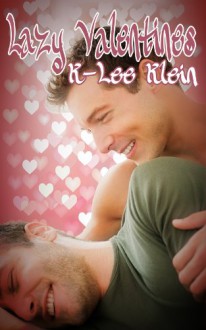 Lazy Valentines - K-lee Klein