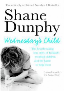 Wednesday's Child - Shane Dunphy