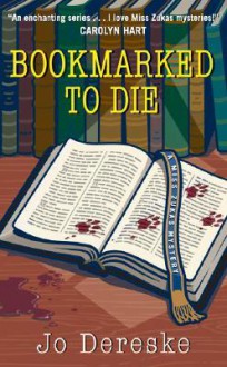 Bookmarked to Die (Miss Zukas Mystery, Book 9) - Jo Dereske