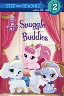 Snuggle Buddies (Palace Pets) (Step into Reading) (Disney Princess) - Courtney Carbone, Amy Sky Koster, Disney Storybook Art Team