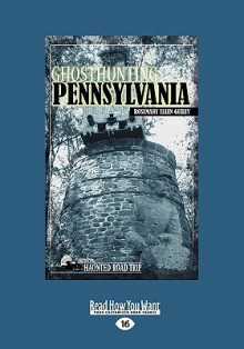 Ghosthunting Pennsylvania (Large Print 16pt) - Rosemary Ellen Guiley