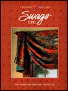 Swags, Etc (Creative Touches) - Cy Decosse Inc.