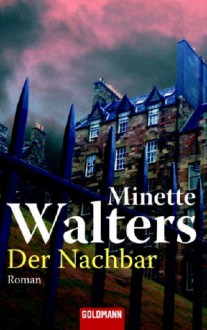 Der Nachbar - Mechthild Sandberg-Ciletti, Minette Walters