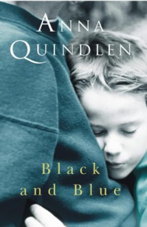 Black And Blue - Anna Quindlen