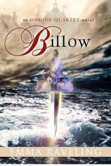 Billow (Ondine Quartet Book 2) - Emma Raveling