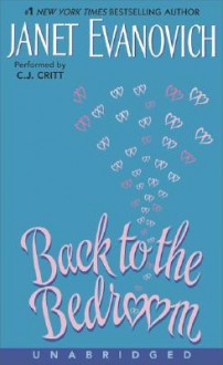 Back to the Bedroom - Janet Evanovich, C.J. Critt