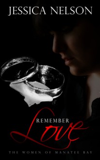 Remember Love - Jessica Nelson