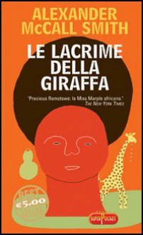 Le lacrime della giraffa - Alexander McCall Smith