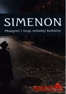 Maigret i trup młodej kobiety - Georges Simenon