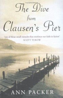 The Dive from Clausen's Pier - Ann Packer