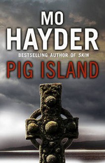 Pig Island - Mo Hayder