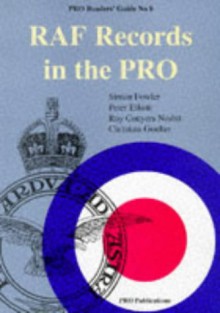 Raf Records In The Pro (Public Record Office Readers Guide) - Simon Fowler, Roy Conyers Nesbit